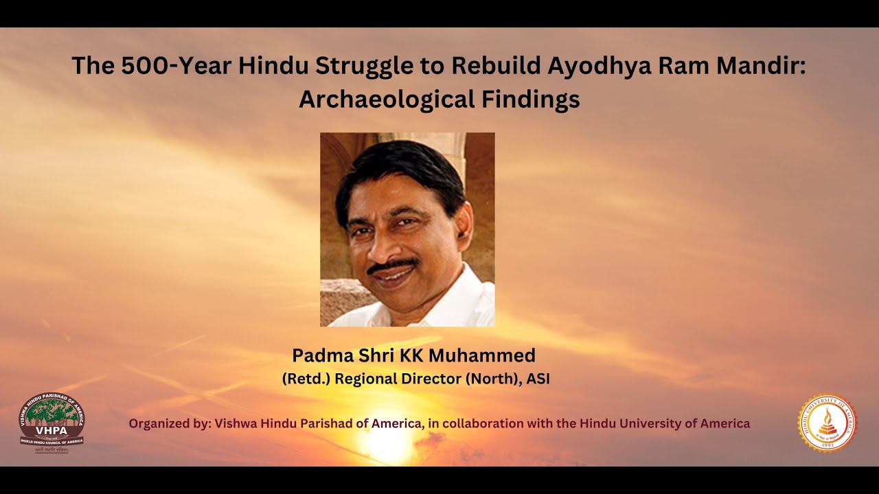 Webinar 1: The 500-Year Hindu Struggle to Rebuild Ayodhya Ram Mandir – Archaeological Findings