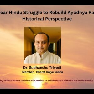 Webinar 2: The 500-Year Hindu Struggle to Rebuild Ayodhya Ram Mandir – Historical Perspective