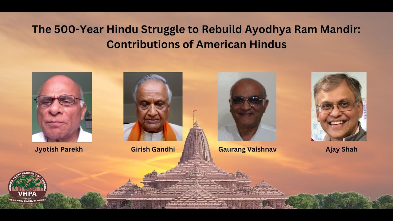 Webinar 5: The 500-Year Hindu Struggle to Rebuild Ayodhya Ram Mandir – Contribution of American Hindus