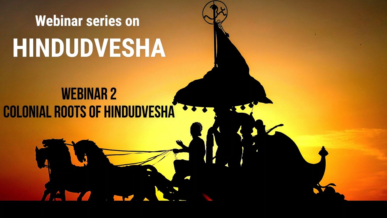 Colonial Roots of Hindudvesha (Webinar)