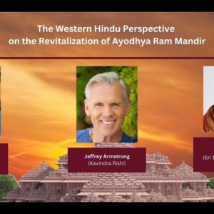Webinar: The Western Hindu Perspective on the Revitalization of Ayodhya Ram Mandir