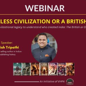 “India – A Timeless Civilization or a British Construct”
